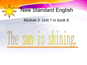 外研版（三起）六下英语：M3U1 The sun is shining PPT课件.ppt