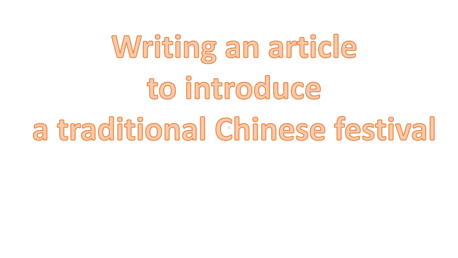 Unit 3 Integrated skills (2) 介绍中国传统节日 同步ppt课件（2020）新牛津译林版高中英语必修第二册.pptx_第1页