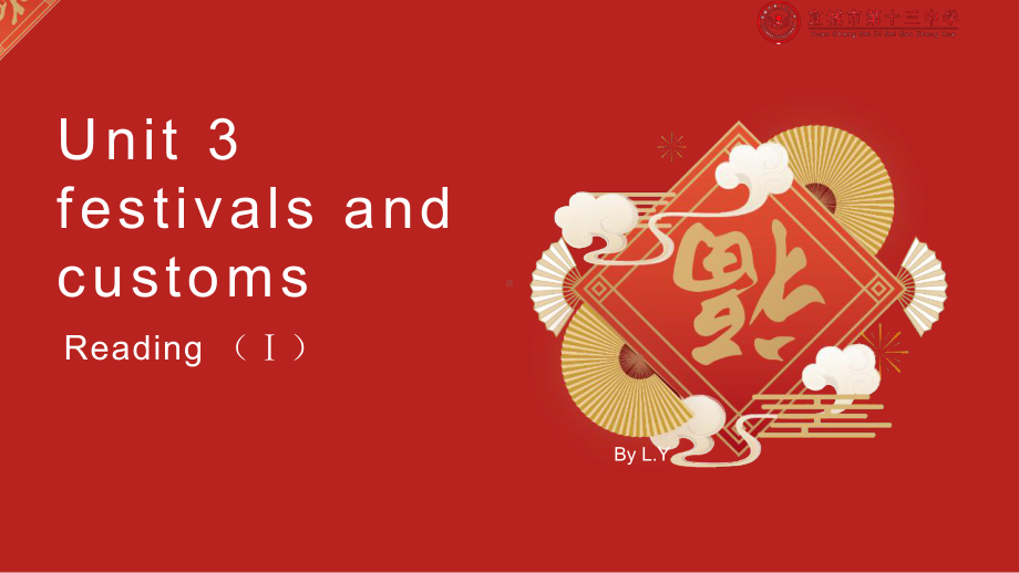 Unit 3 Festivals and custms Reading ppt课件-（2020）新牛津译林版高中英语必修第二册.pptx_第1页