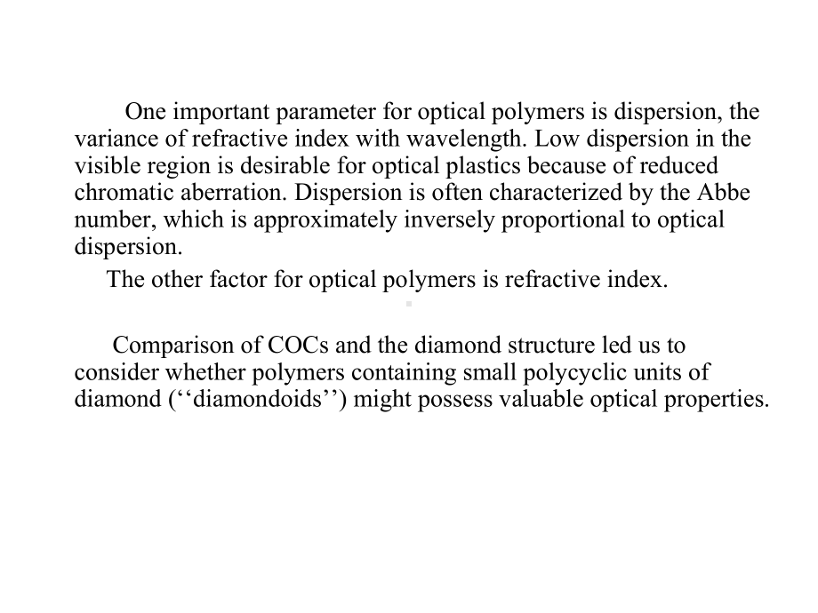 ModeratelyHighRefractiveIndexLowOpticalDispersionPolymerswithPendantDiamondoids课件.pptx_第2页