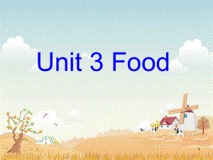 小学英语-Unit-3-Food-课件.ppt