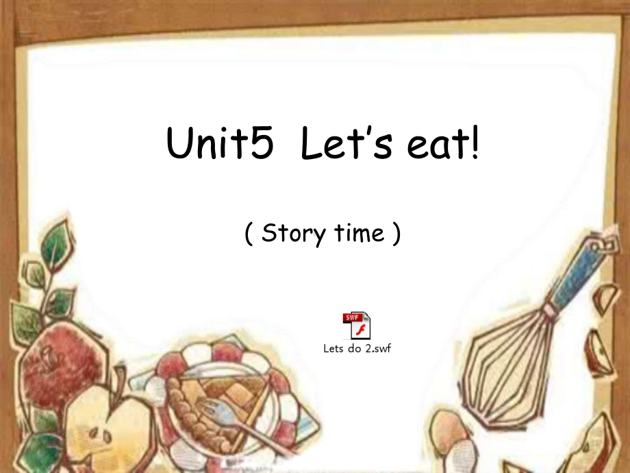 PEP-三年级英语Unit5-Let’s-eat-Story-time优质课课件.pptx_第1页