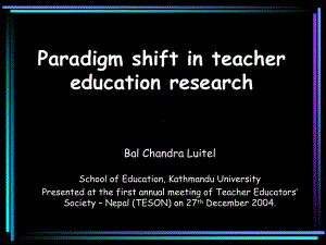 Paradigm-shift-in-teacher-education-research在教师教育研究范式的转变课件.ppt