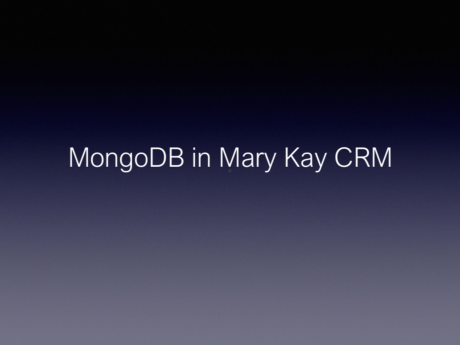 Mongo-MaryKay CRM.pptx_第1页