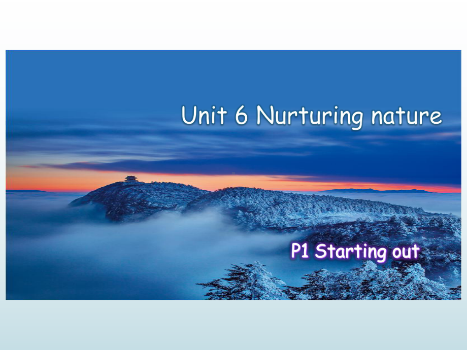 Unit 6 Nurturing Nature -Starting out ppt课件-（2019）新外研版高中英语选择性必修第一册.pptx_第2页