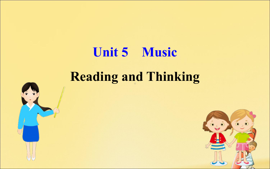 2020版新教材高中英语Unit5MusicReadingandThinking课件新人教版必修2.ppt_第1页