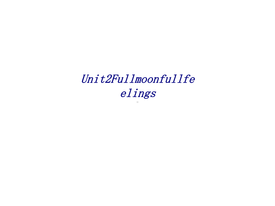 UnitFullmoonfullfeelings专题培训课件.ppt_第1页