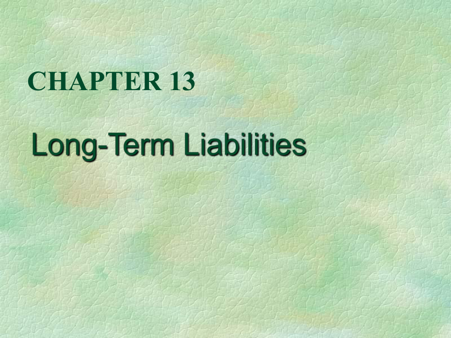 chapter13Long-Term-Liabilities-西方-财务会计-电子课件.ppt_第1页