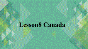 冀教版-五年级上册Lesson8-Canada课件.ppt