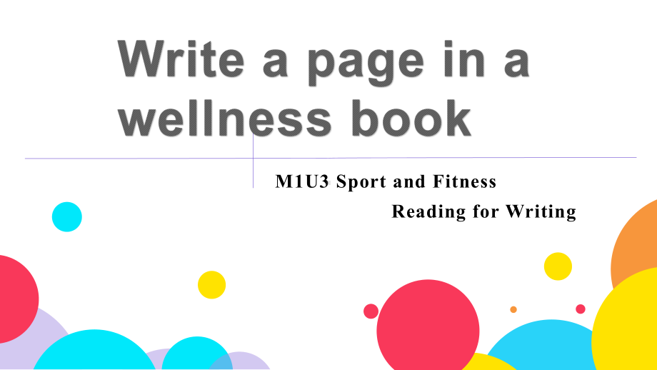 （说课课件）必修一Unit3-sports-an-fitness-reading-for-writing.pptx_第1页