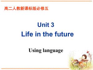 人教版高中英语必修5课件：Unit3-Using-language-(共41页).ppt