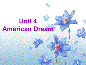 全新版-大学英语第1册第4单元(原创)-American-Dream课件.ppt