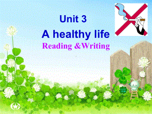 （省级公开课）选修六unit3-A-healthy-life(reading&writing)课件.ppt