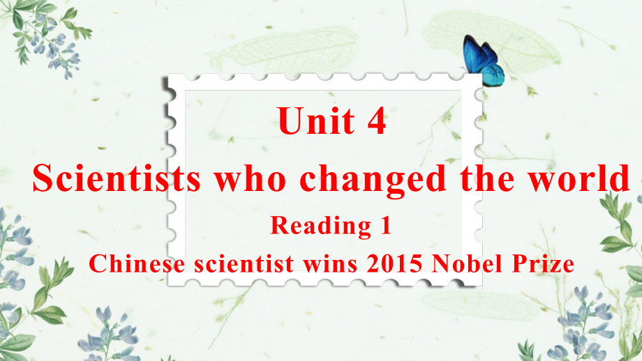 Unit 4 Scientists who changed the world Reading 1 ppt课件-（2020）新牛津译林版高中英语高一必修第三册.pptx_第1页