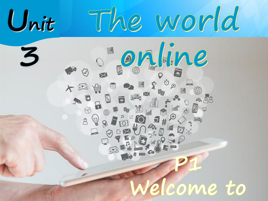 Unit3 Welcome to the unit ppt课件-（2020）新牛津译林版高中英语必修第三册.ppt_第1页