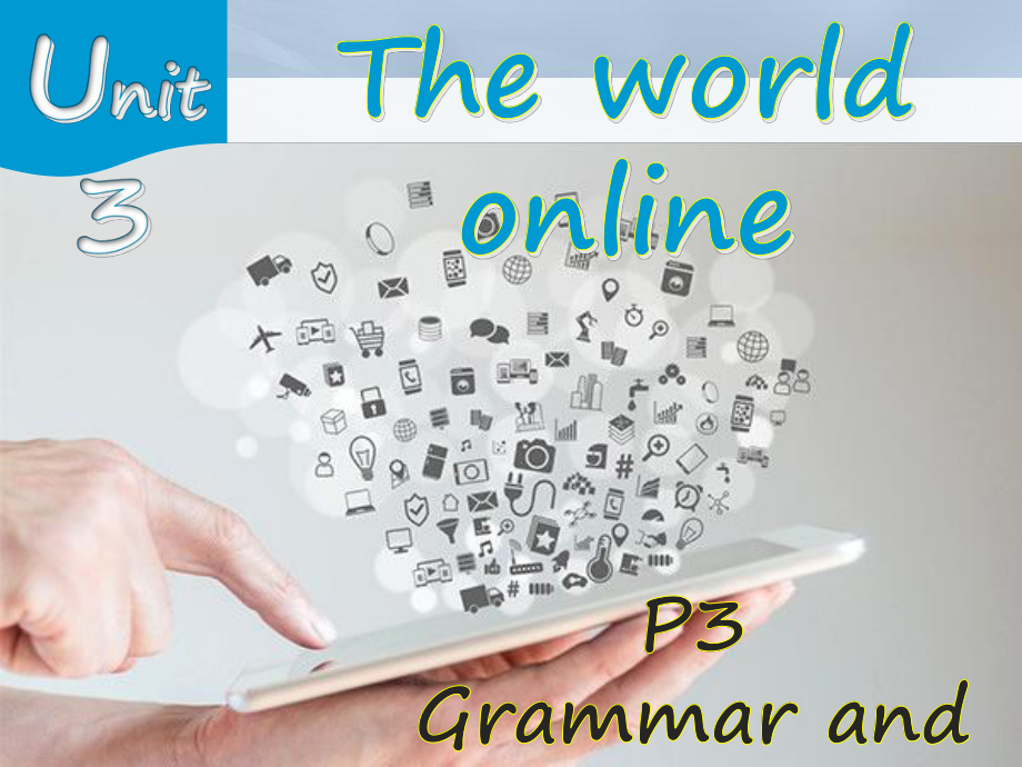 Unit3Grammar and usage ppt课件-（2020）新牛津译林版高中英语必修第三册.ppt_第1页