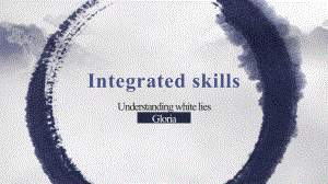 Unit 1 Integrated skills ppt课件-（2020）新牛津译林版高中英语选择性必修第四册.pptx