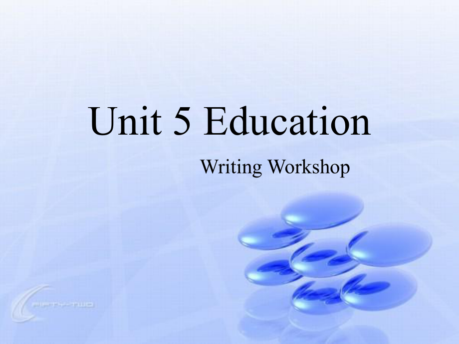 Unit 5 Education WritingWorkshop ppt课件-（2020）新北师大版高中英语选择性必修第二册(02).pptx_第1页