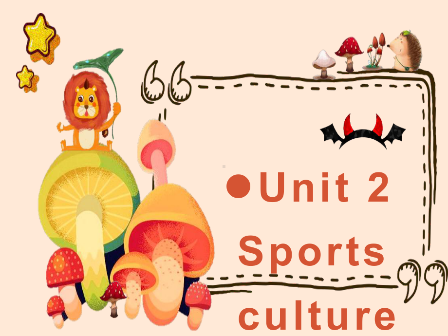 unit2 sports culture Welcome to the unit 课件-（2020）新牛津译林版高中英语选择性必修第二册.pptx_第1页