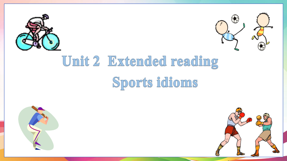 Unit 2 Sports culture Extended reading ppt课件-（2020）新牛津译林版高中英语选择性必修第二册 (1).pptx_第1页