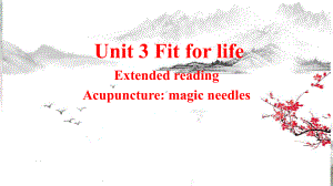 Unit 3 Fit for life Extended reading ppt课件-（2020）新牛津译林版高中英语高二上学期选择性必修第二册.pptx