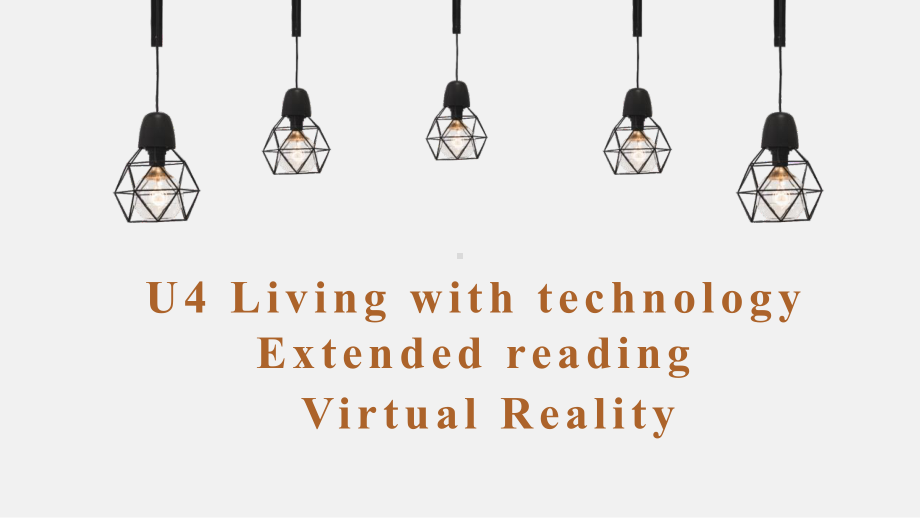 Unit 4 Extended Reading VirtualRealityppt课件-（2020）新牛津译林版高中英语选择性必修第二册.pptx_第1页