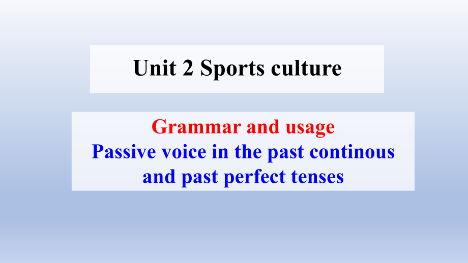 Unit 2 Sports culture Grammar and usageppt课件-（2020）新牛津译林版高中英语选择性必修第二册(001).pptx_第1页