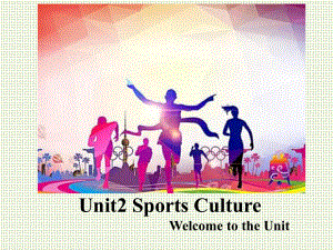 Unit 2 Welcome to the unit ppt课件2021-2022学年译林版高二年级英语选择性必修第二册.pptx