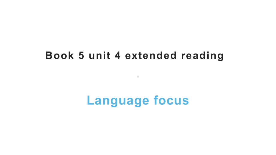 Unit 4 extended reading Language focus课件-（2020）新牛津译林版高中英语选择性必修第二册.ppt_第1页