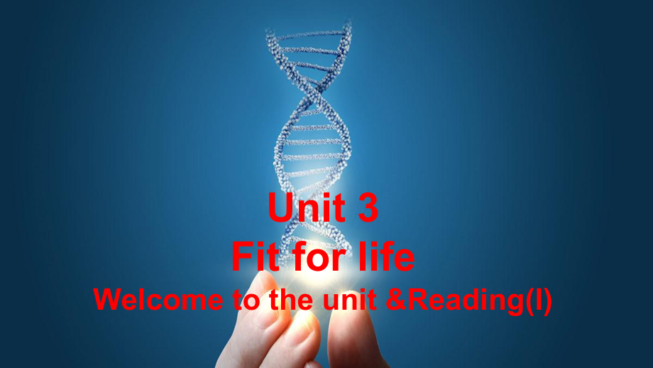 Unit 3 Fit for life Welcome to the unit & Reading (I） ppt课件-（2020）新牛津译林版高中英语选择性必修第二册.pptx_第1页