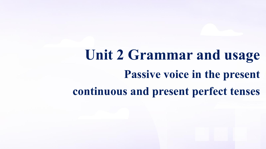 Unit 2 Grammar and usageppt课件-（2020）新牛津译林版高中英语选择性必修第二册 (3).pptx_第1页