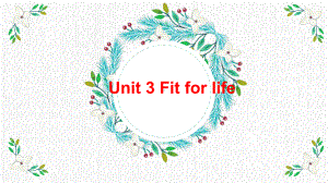 Unit 3 Fit for life Integrated skills 1 ppt课件-（2020）新牛津译林版高中英语高二选择性必修第二册.pptx