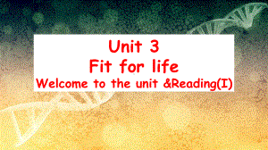 Unit 3 Welcome to the unit &Reading ppt课件-（2020）新牛津译林版高中英语选择性必修第二册.pptx