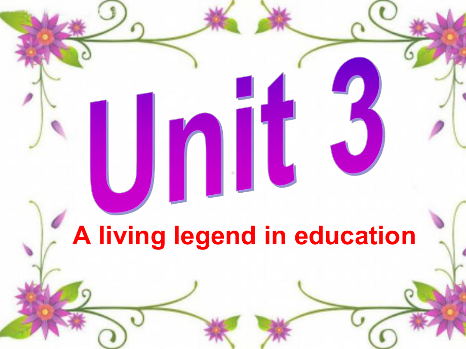 Unit 3 A Living legend in education张桂梅 ppt课件-（2019）新人教版高中英语高一必修第一册.pptx_第1页