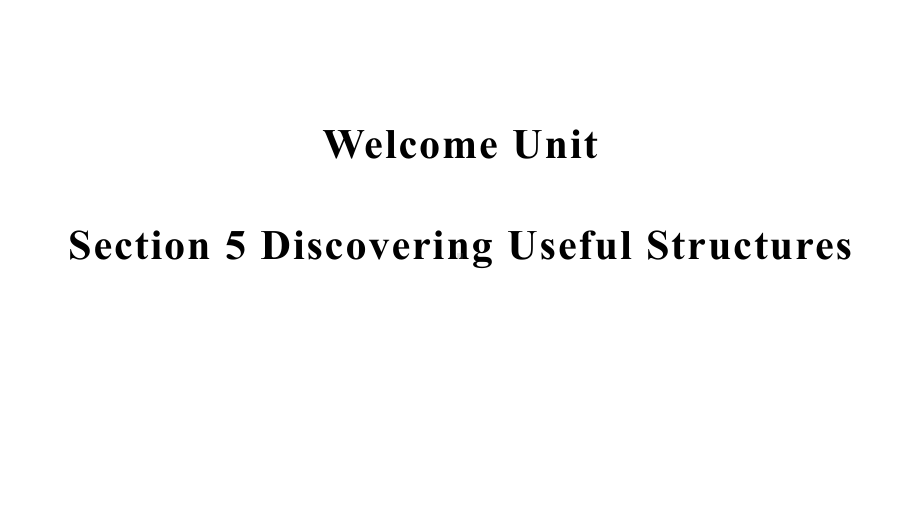 Welcome Unit Discovering Useful Structuresppt课件-（2019）新人教版高中英语必修第一册.pptx_第1页