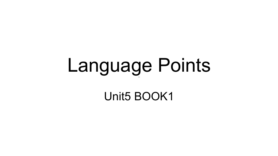 Unit 5 Language points知识点 ppt课件-（2019）新人教版高中英语必修第一册.ppt_第1页