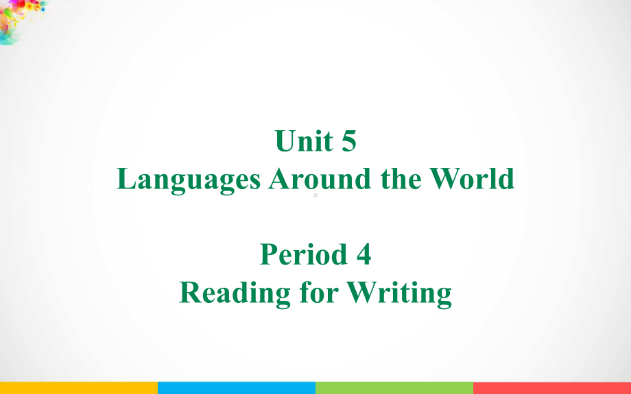 Unit 5 Languages around the World Reading for Writingppt课件-（2019）新人教版高中英语必修第一册(001).ppt_第1页