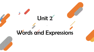 Unit 2 Words and Expressions ppt课件-（2019）新人教版高中英语必修第一册.pptx