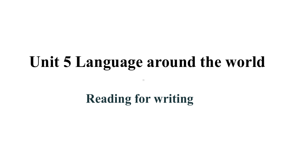 Unit 5 Reading for writingppt课件-（2019）新人教版高中英语必修第一册.pptx_第1页