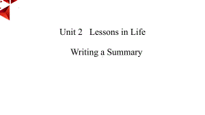 Unit 2 Writing a Summary ppt课件-（2019）新外研版高中英语选择性必修第四册.pptx