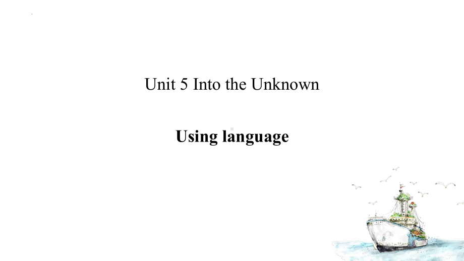 Unit 5 Using language ppt课件-（2019）新外研版高中英语选择性必修第四册.pptx_第1页