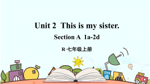 人教版七年级英语上册《Unit-2-This-is-my-sister（全套）》课件.pptx