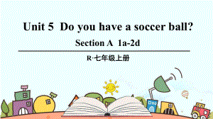 人教版七年级英语上册《Unit-5-Do-you-have-a-soccer-ball（全套）》课件.pptx