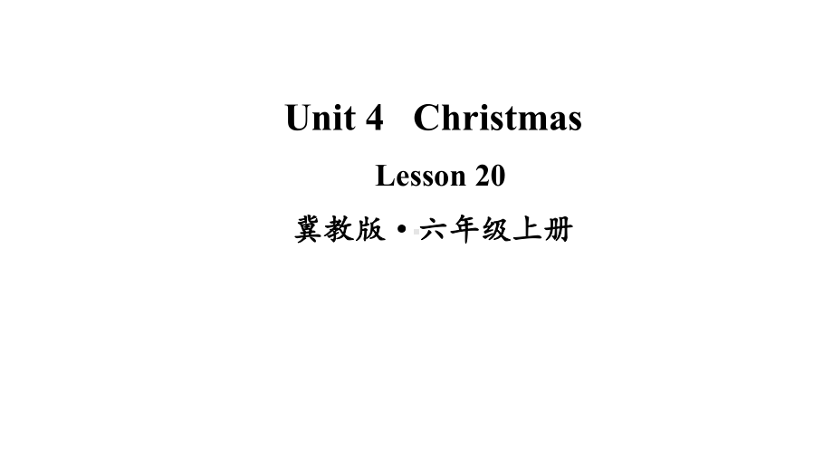 六年级英语上册Lesson-20课件冀教版.ppt--（课件中不含音视频）_第1页