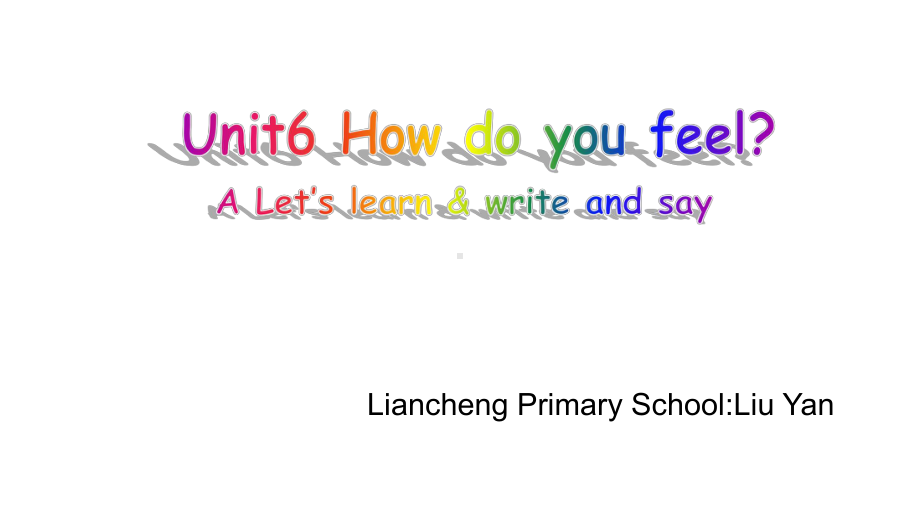 人教版六年级上册Unit-6-How-do-you-feel-A-Let’s-learn-课件.ppt--（课件中不含音视频）_第1页