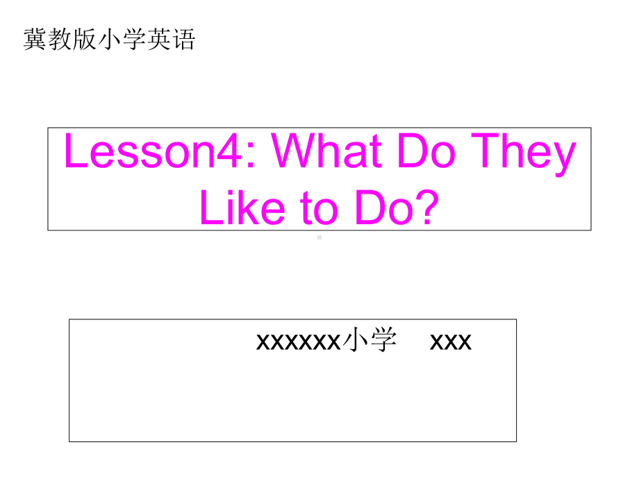 五年级英语Lesson4-What-Do-They-Like-to-Do课件.ppt--（课件中不含音视频）_第1页