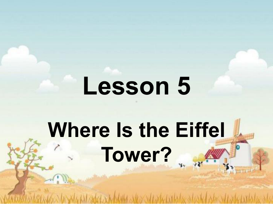 五年级上册英语课件-lesson-3-where-is-the-eiffel-tower-∣川教版三年级起点-共30张.ppt--（课件中不含音视频）_第1页