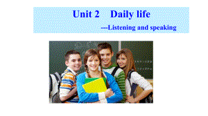 初中英语：unit2-Daily-life听说课课件.pptx