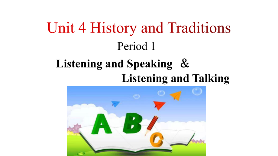 人教版高中英语必修二Unit-4-Period-1-Listening-and-Speaking课件.ppt-(课件无音视频)_第1页