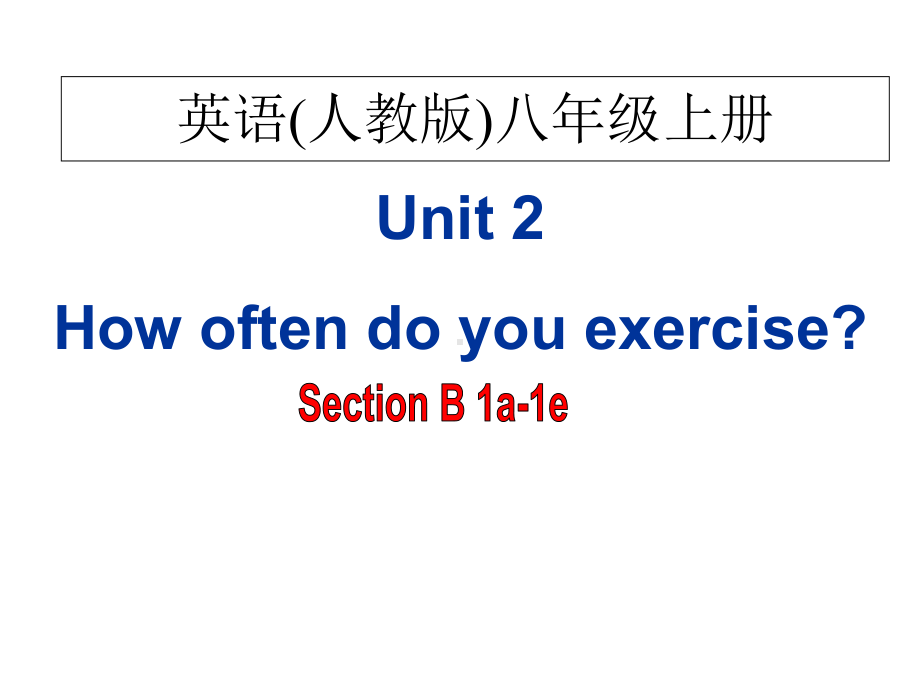 人教版新目标八年级英语上册Unit-2-Section-B-1a-1e教学课件-(共33张).ppt--（课件中不含音视频）_第2页